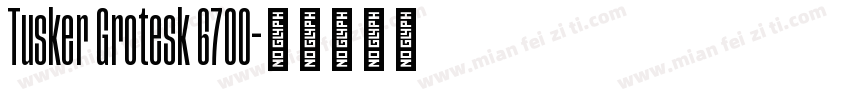 Tusker Grotesk 6700字体转换